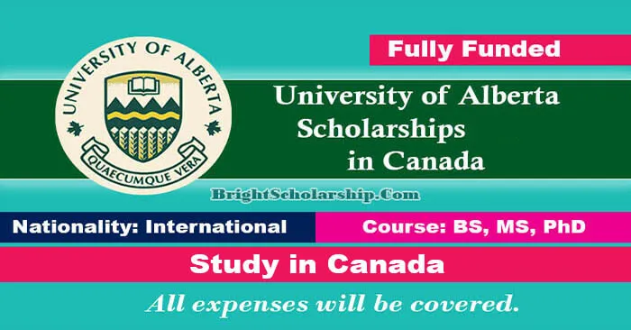 University of Alberta Scholarships 2024-25 in Canada (Fully Funded)