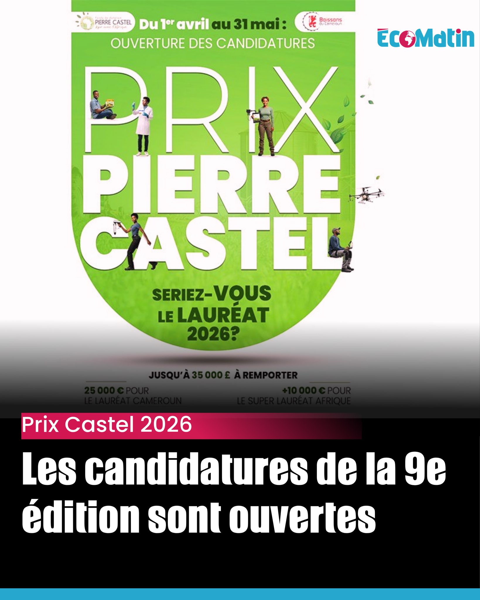 JEUNES ENTREPRENEURS, VOUS INNOVEZ DANS LE DOMAINE AGROALIMENTAIRE : INSCRIVEZ-VOUS AU PRIX PIERRE CASTEL 2026