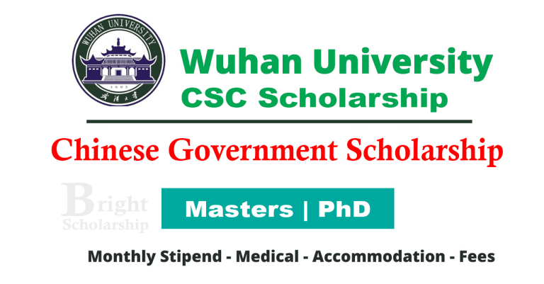Wuhan University CSC Scholarships 2024-25 in China (Fully Funded)