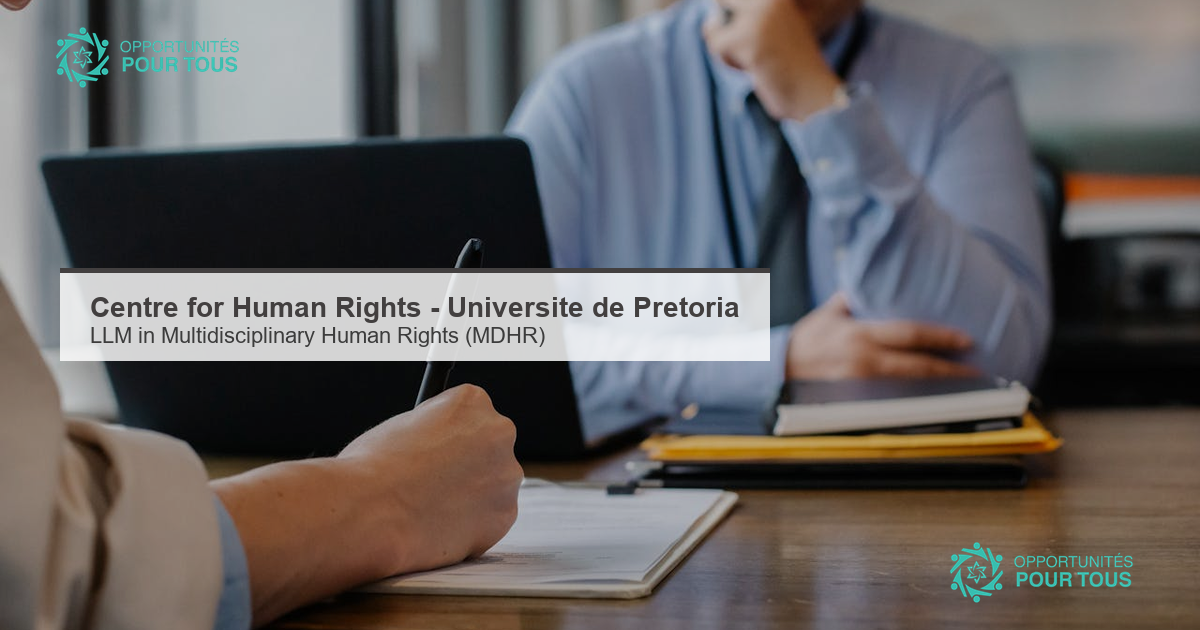 Universite de Pretoria : LLM en droits humains multidisciplinaires - candidatures ouvertes !
