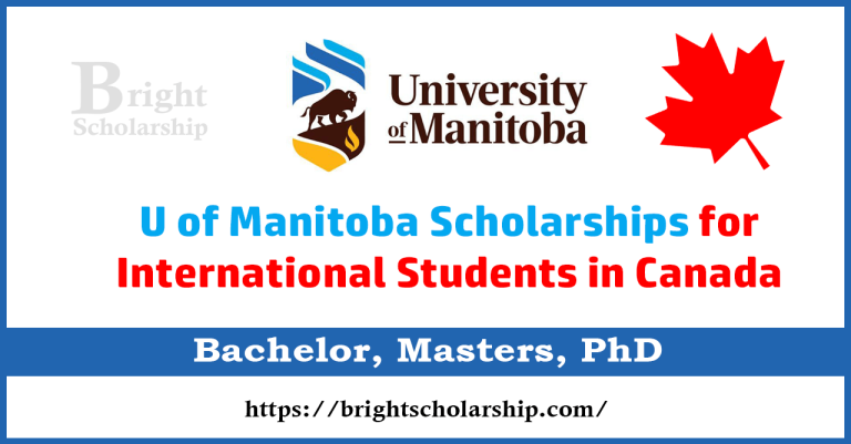 U of Manitoba Scholarships for International Students 2024-25 in Canada (Fully Funded)