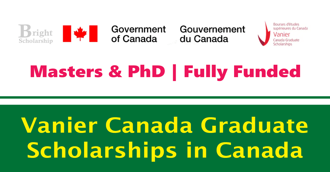 Vanier Canada Graduate Scholarships 2025 in Canada (Fully Funded)